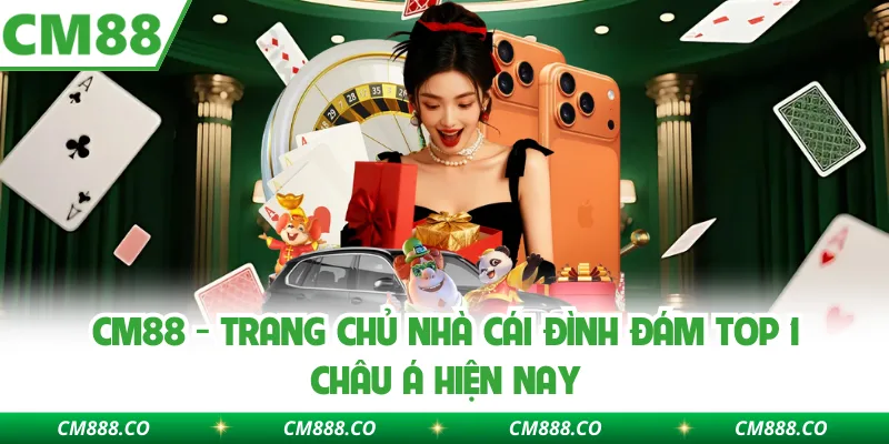 CM88 | Nhà Cái Top 1 Hàng Đầu Hiện tại - Đăng ký nhận 188K thumbnail