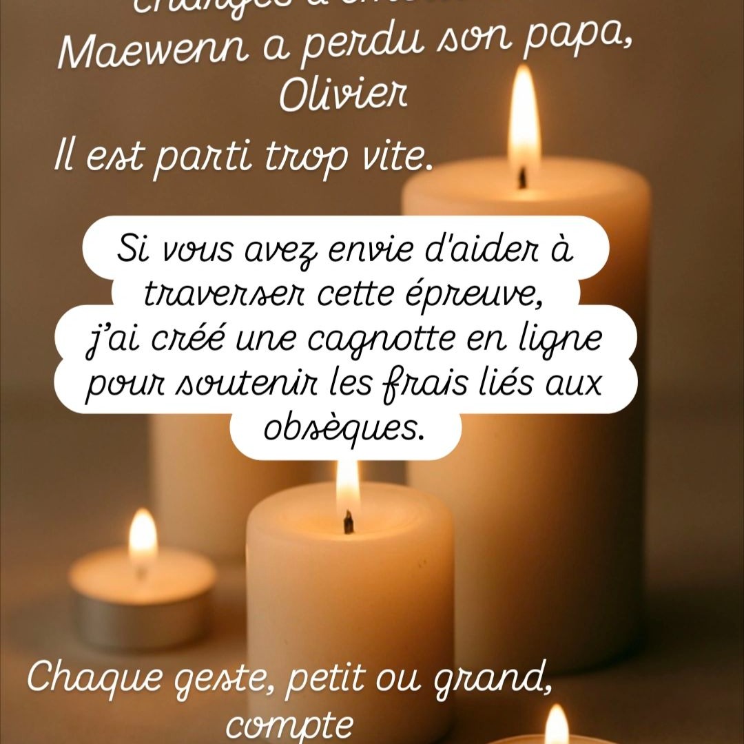 Cagnotte Soutien à Maewenn pour son Papa Olivier, parti trop vite - OnParticipe thumbnail