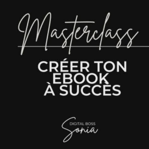 MASTERCLASS : CRÉER TON EBOOK À SUCCÈS Tu veux créer ton propre ebook mais tu bloques. Tu auras des vidéos audios limpides, une formation simple à comprendre + affiliation thumbnail