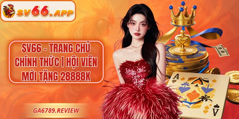 SV66 - Trang Chủ Chính Thức | Hội Viên Mới Tặng 28888K thumbnail