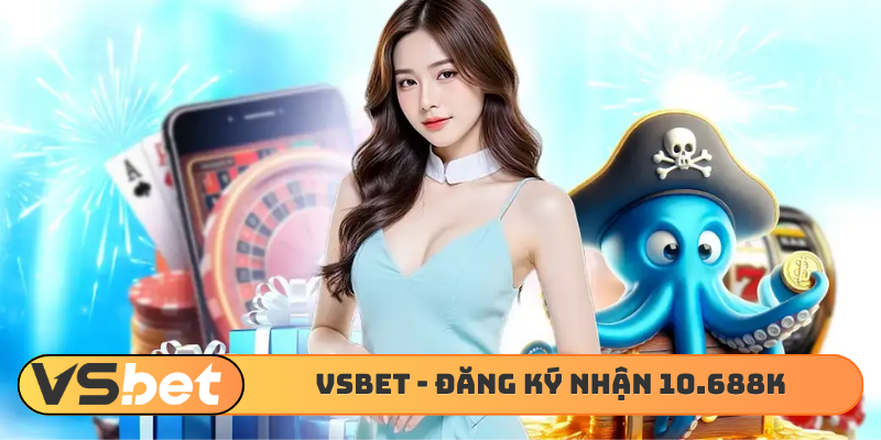 VSBET | Cá Cược Thể Thao Casino Đẳng Cấp Săn Tiền Thưởng Lớn thumbnail