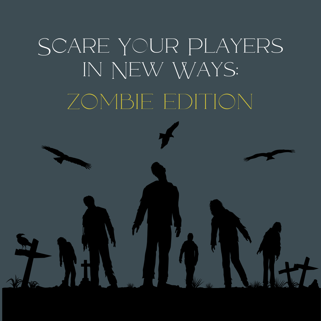 Scare Your Players: Zombie Edition thumbnail