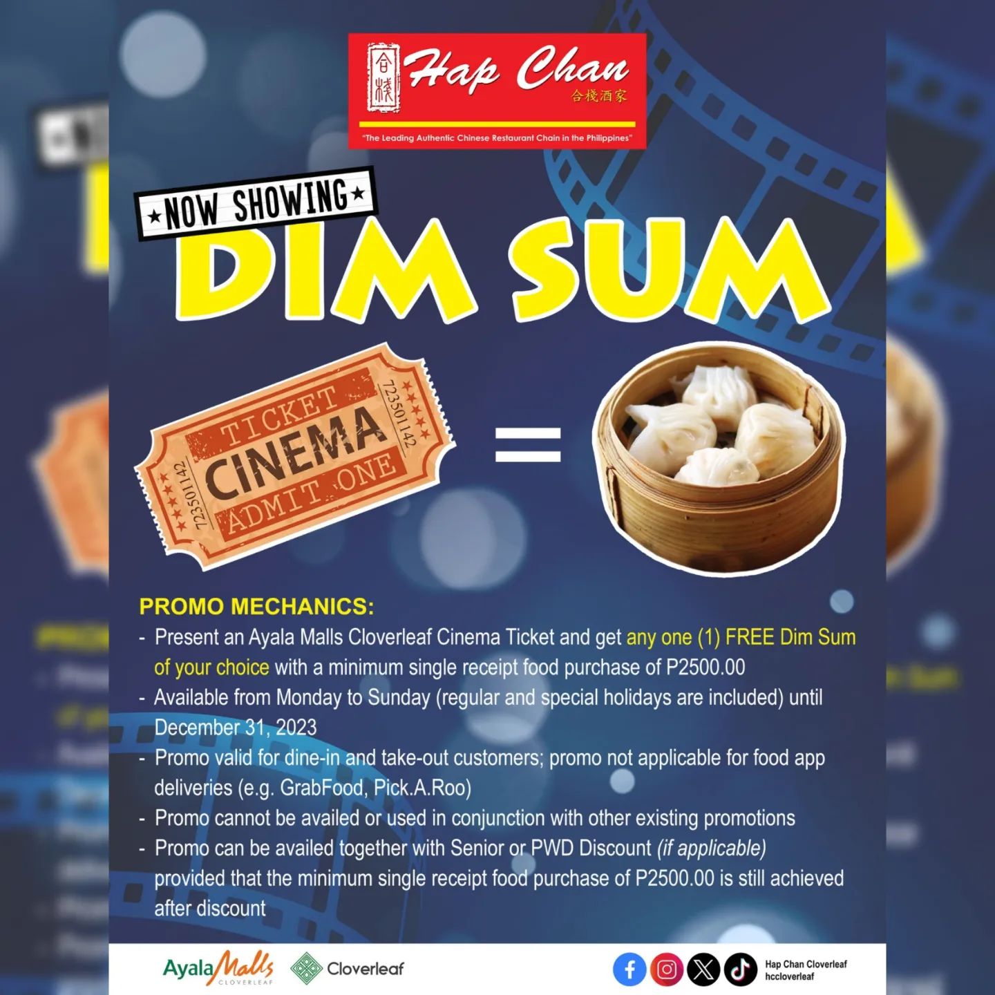 Present an Ayala Malls Cinema Ticket and get any one (1) FREE DIMSUM of your choice with a minimum single receipt purcha