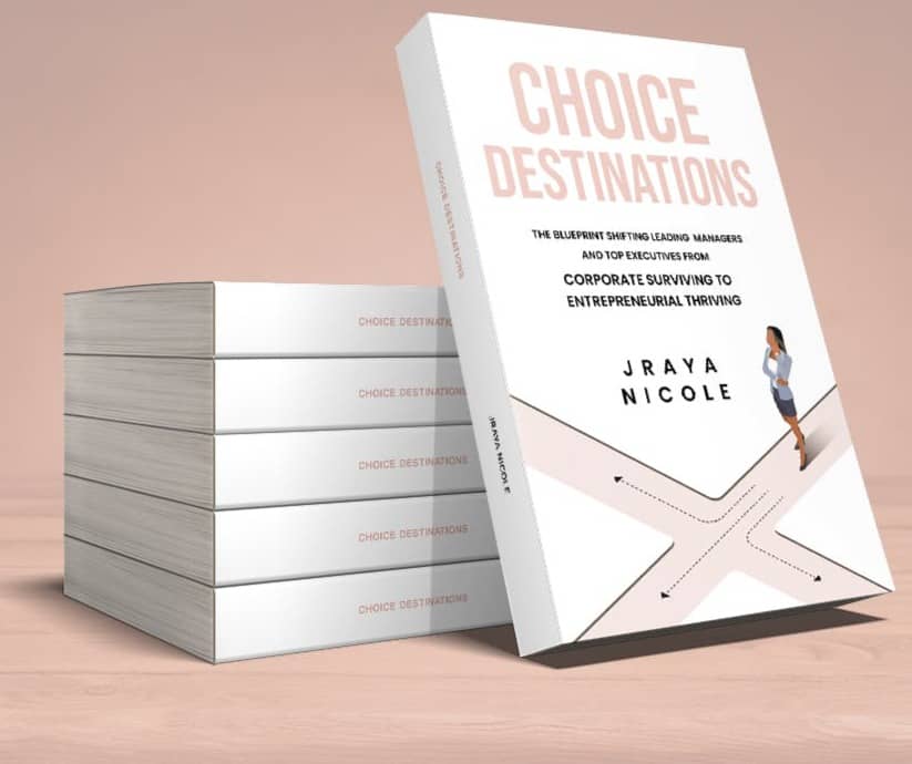 Choice Destinations: The Blueprint Shifting Leading Managers and Top Executives from Corporate Surviving to Entrepreneurial Thriving thumbnail