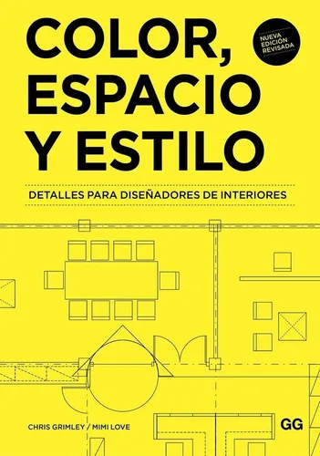 Color, Espacio Y Estilo: Detalles Para Diseñadores De Interiores: No Aplica, De Chris Grimley, Mimi Love. Serie No Aplica, Vol. No Aplica. Editorial Gg, Tapa Pasta Blanda, Edición 1 En Español, 2018 thumbnail