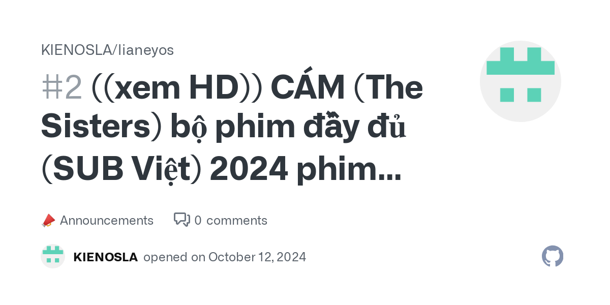 ((xem HD)) CÁM (The Sisters) bộ phim đầy đủ (SUB Việt) 2024  phim mới · KIENOSLA/lianeyos · Discussion #2 thumbnail