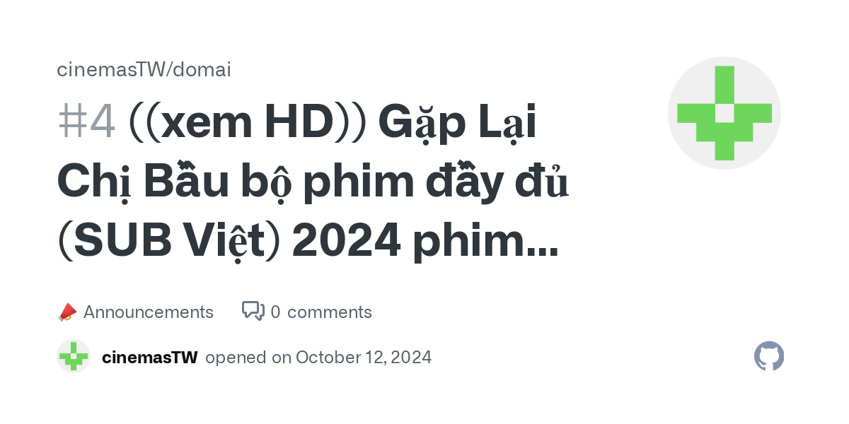 ((xem HD)) Gặp Lại Chị Bầu bộ phim đầy đủ (SUB Việt) 2024 phim mới · cinemasTW/domai · Discussion #4 thumbnail