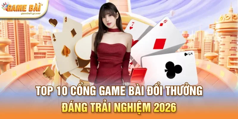 Game Bài – Link Tải Game Bài Đổi Thưởng Hấp Dẫn, Chơi Ngay thumbnail