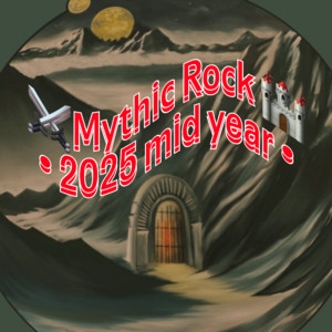 PLAYLIST : βοΈπ° Mythic Rock β’ 2025 mid year thumbnail