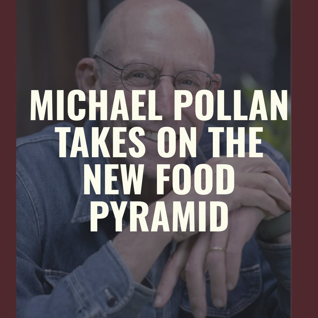 Michael Pollan Takes On The New Food Pyramid thumbnail