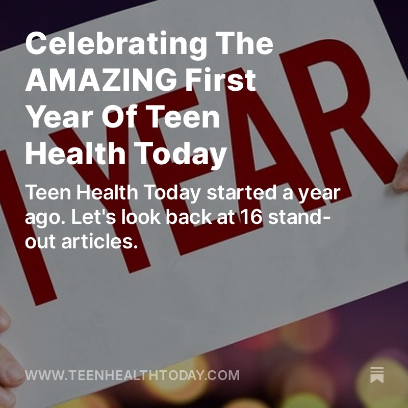 Celebrating The AMAZING First Year Of Teen Health Today thumbnail