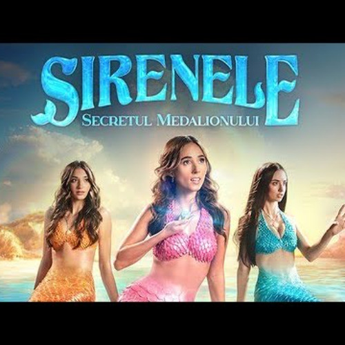 [Filmul] » Sirenele: Secretul medalionului (2025) Film Online Subtitrat in Româna | GRATIS thumbnail
