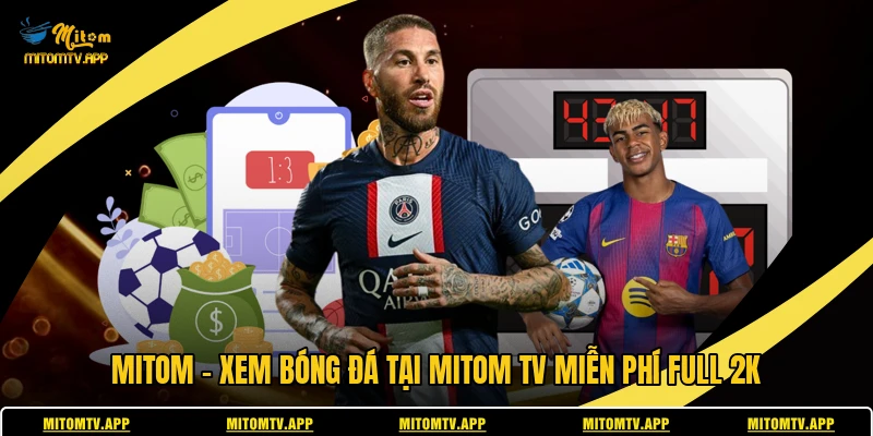 Mitom ⭐ Xem Bóng Đá Tại Mitom TV Miễn Phí Full 2k thumbnail