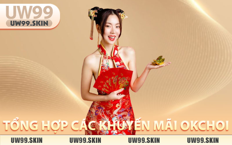 Khuyến Mãi OKCHOI – Nhận Thưởng Lớn, Hoàn Trả Cao thumbnail