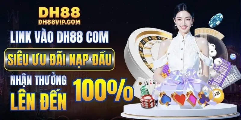 DH88✔️Link Vào DH88.Com Mới Nhất Tháng 11/2025✔️Nạp Đầu+136% thumbnail