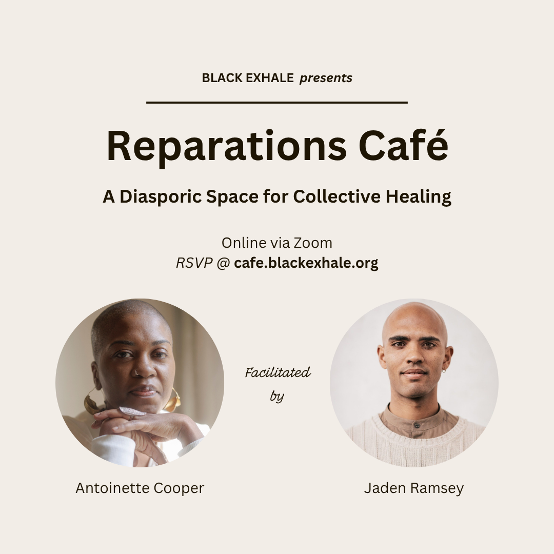 Reparations Café: Boundary Work as Ancestral Healing 7/12 @ 12:30pm ET / 7/24 @ 6:30 pm ET thumbnail