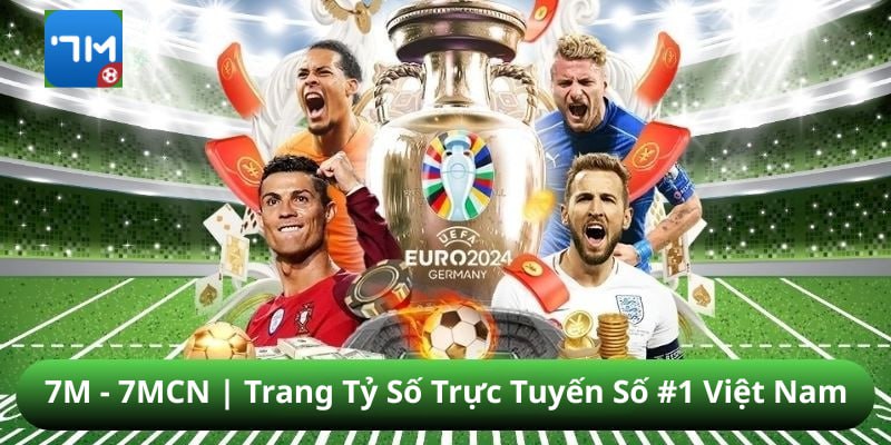 7M - 7M ⭐️ Tỷ Số Trực Tuyến 7 M - Soi Kèo Nhà Cái 7MCN 24/7 thumbnail