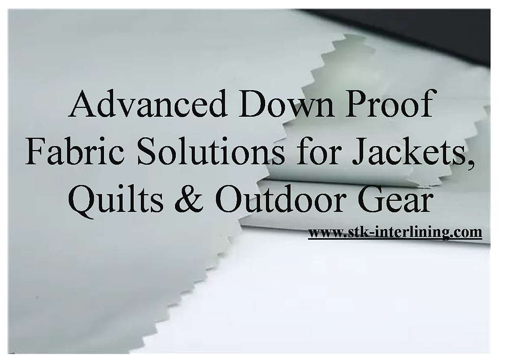 Advanced Down Proof Fabric Solutions for Jackets, Quilts & Outdoor Gear thumbnail