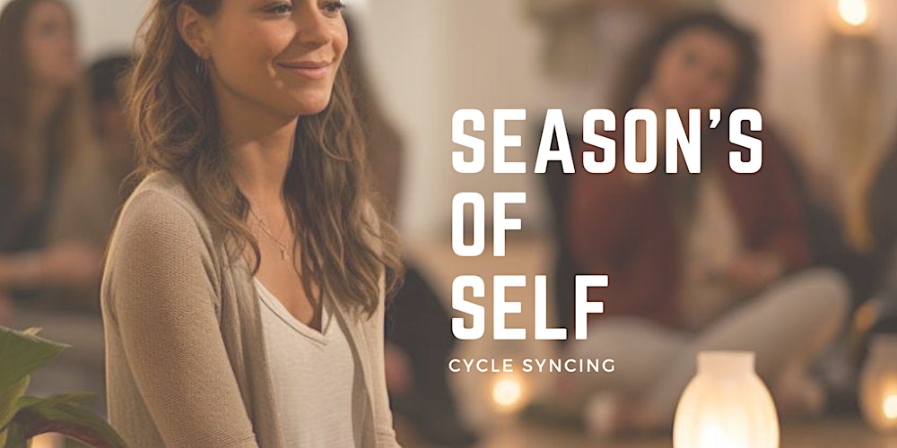 Season's Of Self: Cycle Syncing January 8th 2025 thumbnail