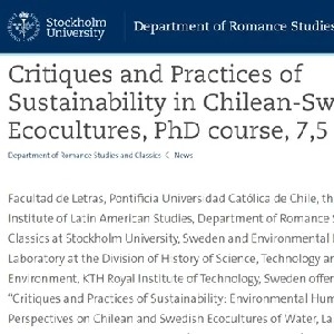Critiques and Practices of Sustainability: Environmental Humanities Perspectives on Chilean and Swedish Ecocultures - Co-convenor of PhD Course  thumbnail