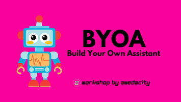 Nov 30: BYOA: Build Your Own Assistant with AWEDCITY thumbnail