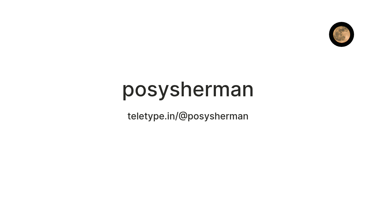 posysherman on Teletype thumbnail