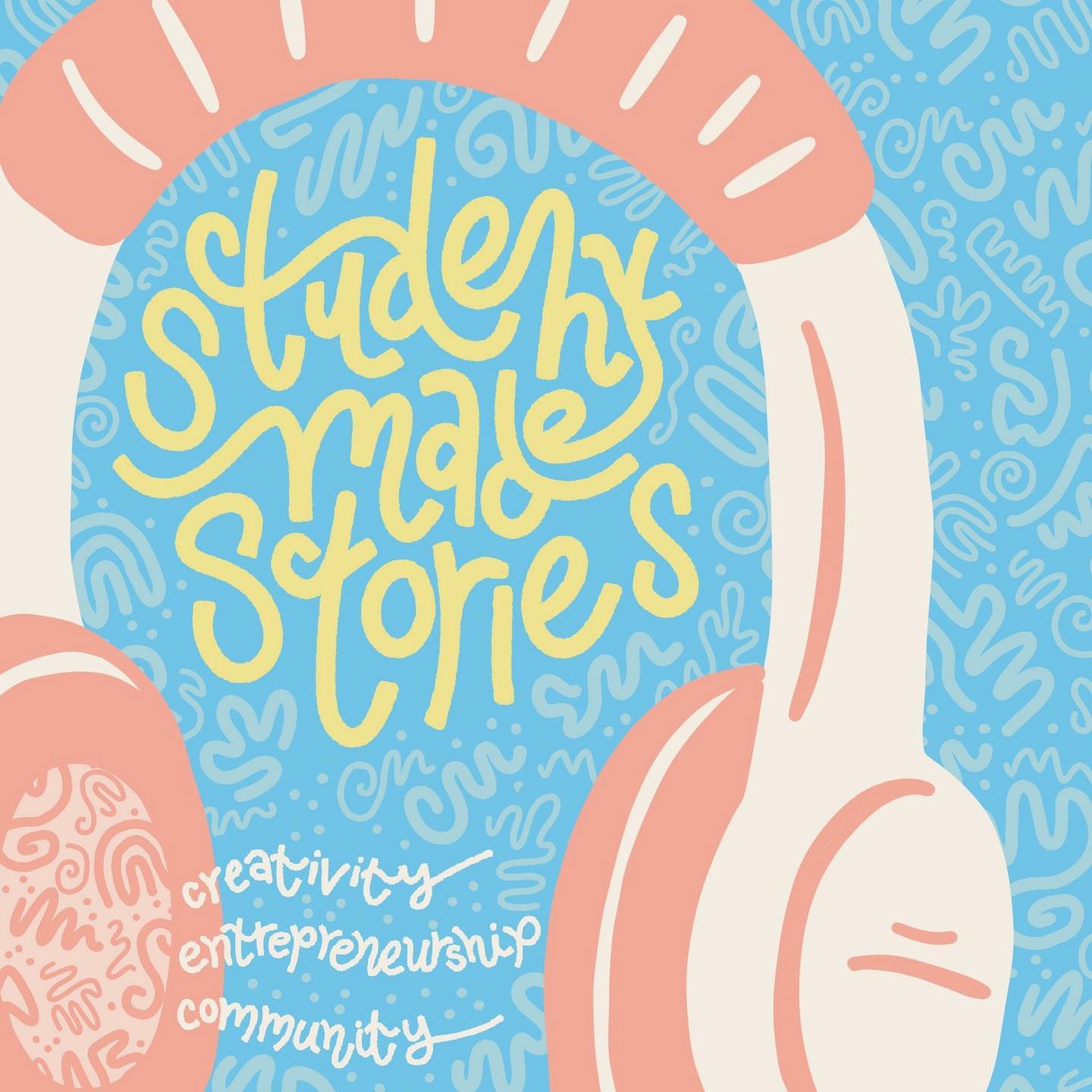 DID YOU KNOW WE HAVE A PODCAST?! â¨
Student-Made Stories explores the growing movement of student-entrepreneurship natio