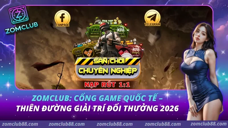 Zomclub – Thiên Đường Đổi Thưởng Với Vô Số Cơ Hội Thắng Lớn thumbnail