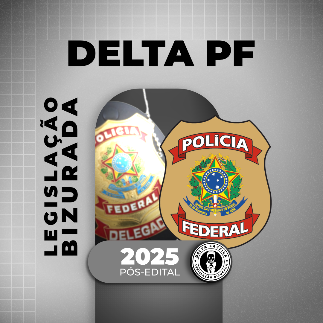 LEGISLAÇÃO BIZURADA DELTA PF PÓS-EDITAL - @deltacaveira | Hotmart thumbnail