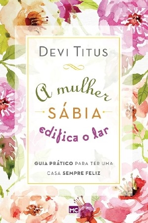 A mulher sabia edifica o lar - seja uma mulher que usa a sabedoria para edificar o lar  thumbnail