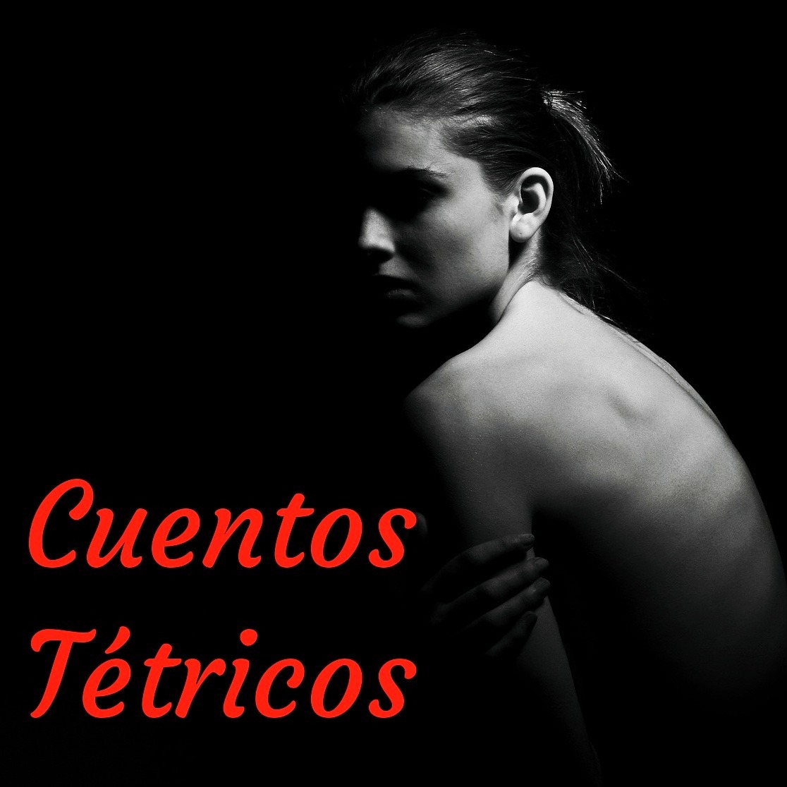 Cuentos Tétricos Podcast, Cuentos de Terror thumbnail