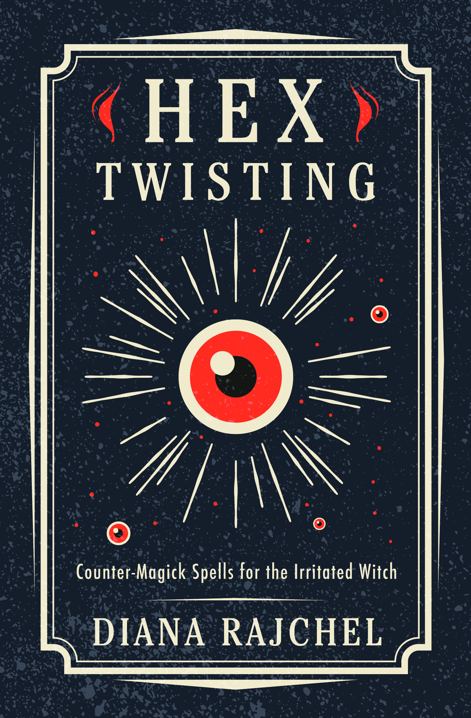 Hex Twisting: Counter Magick Spells for the Irritated Witch thumbnail