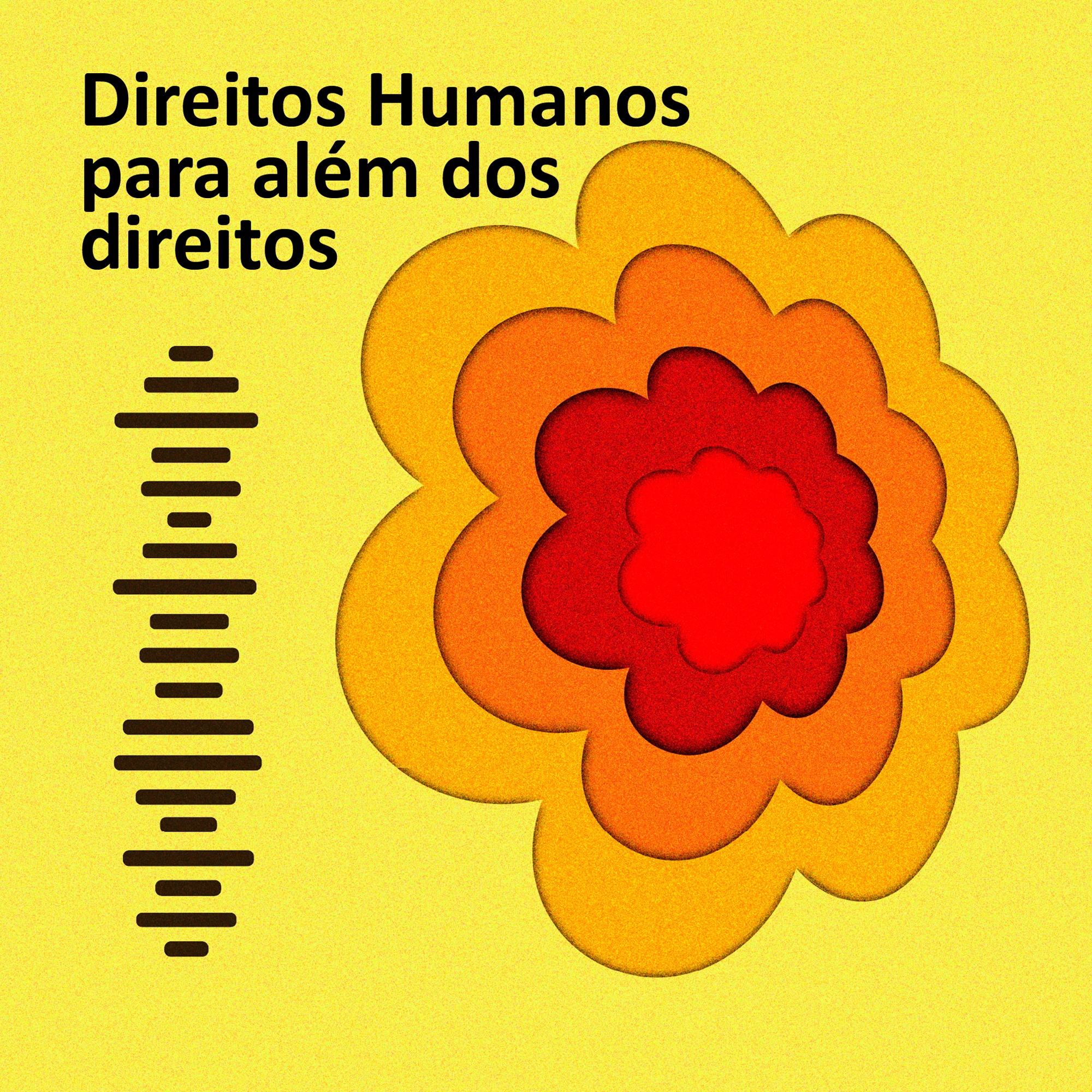 Podcast - Direitos Humanos para além dos Direitos thumbnail