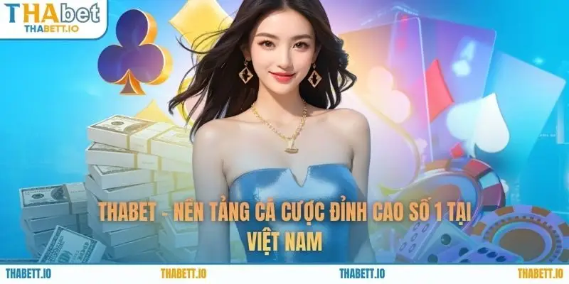 THABET - Nền Tảng Cá Cược Đỉnh Cao Số 1 Tại Việt Nam thumbnail