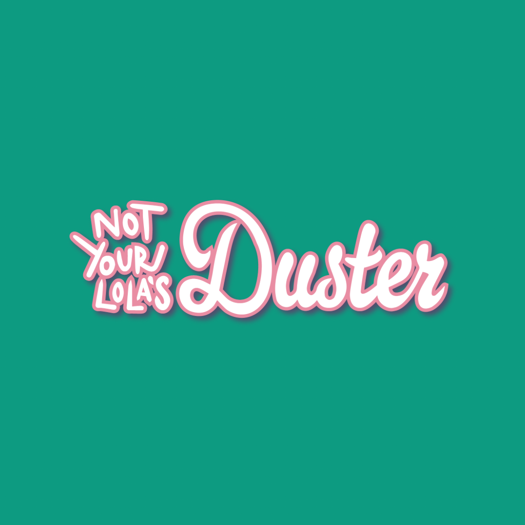 Not Your Lola’s Duster thumbnail