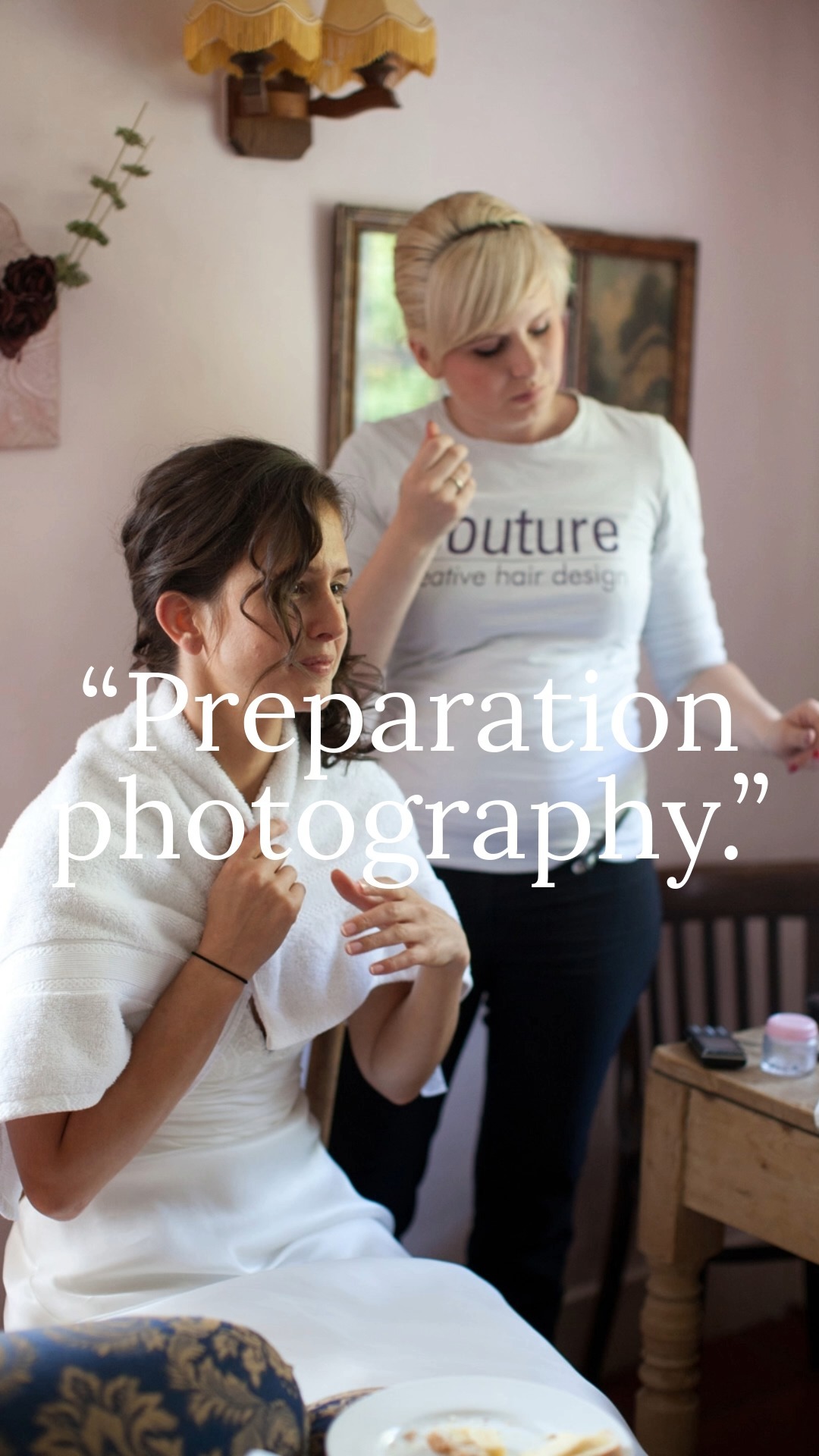 Preparation can be such a fun part of the day to photograph. I love my work and trust you will see that. A natural appro