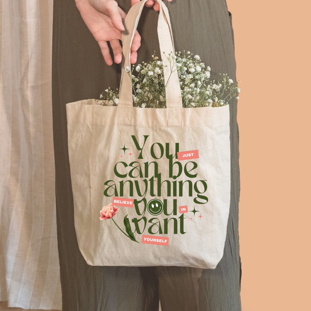 You Can Be Anything You Want.. Just Believe In Yourself Tote Bag thumbnail