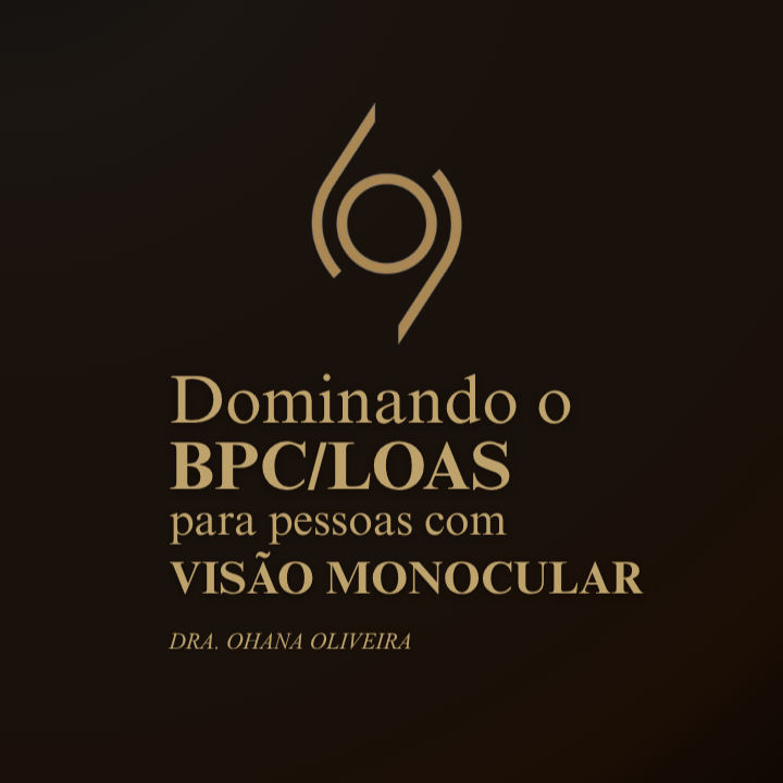 Visão Monocular - BPC/LOAS. thumbnail
