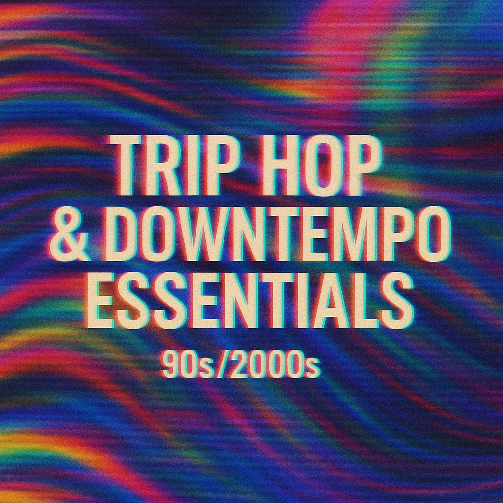 90s/2000s Trip Hop & Downtempo Essentials thumbnail