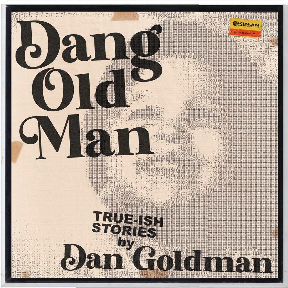 DANG OLD MAN: listen to me read my stories here or wherever you get podcasts thumbnail