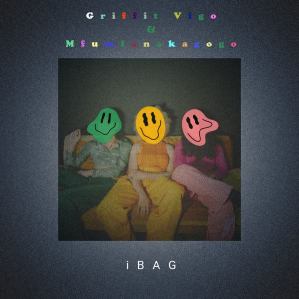 Griffit Vigo & Mfumfanakagogo - iBAG thumbnail