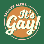Spoiler Alert: It's Gay! thumbnail