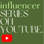 Influencer Series on YouTube thumbnail