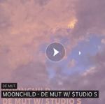 MOONCHILD | PLAYLIST          DE MUT /W $TUDIO S thumbnail