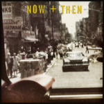 Now + Then - album Stream on: Spotify Tidal iTunes Amazon Youtube thumbnail