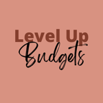 Level Up Budgets thumbnail
