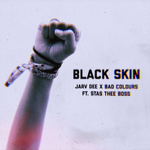 Black Skin - Jarv Dee x Bad Colours feat. Stas THEE Boss thumbnail