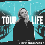 OMG Tour Life: Podcast thumbnail