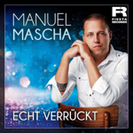 Manuel Mascha "Echt verrückt" thumbnail